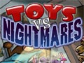 Toys vs nightmares